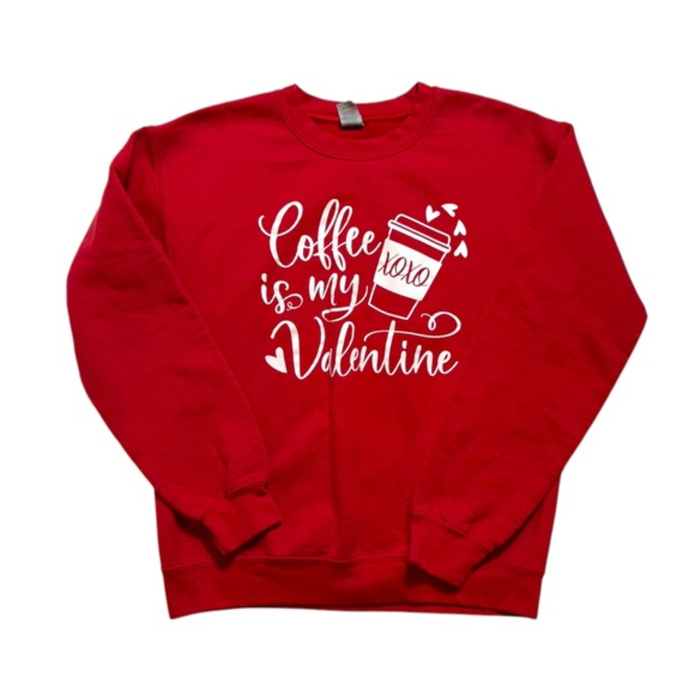 "Coffee is‎ my Valentine" Red Sweatshirt Size Small Women's